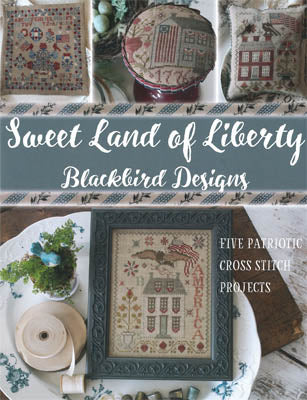 Sweet Land of Liberty - Blackbird Designs