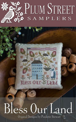 Bless Our Land - Plum Street Samplers